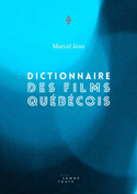 Dictionnaire des films québécois
